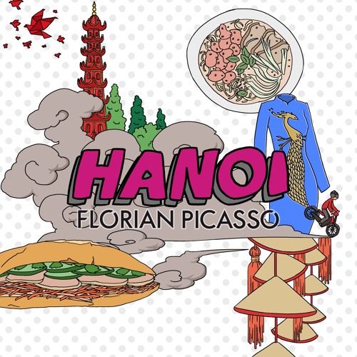 Florian Picasso - Hanoi (Original Mix) Artwor32