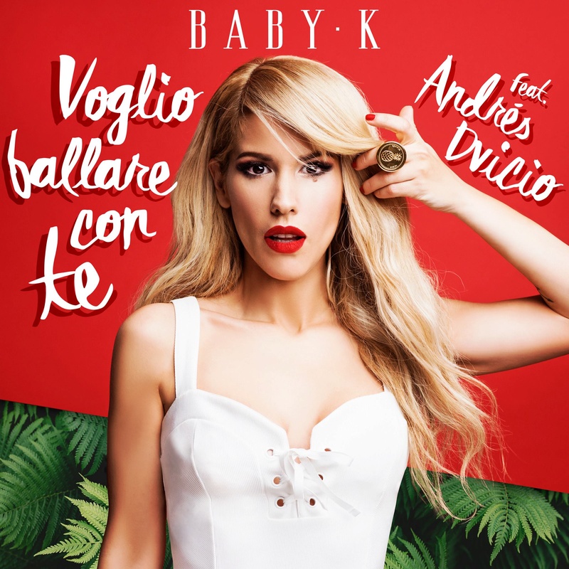 Baby K >> single "Voglio Ballare Con Te (feat. Andrés Dvicio)" Baby-k10