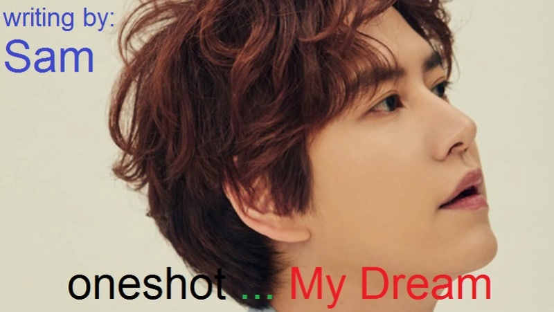 OneShot "My Dream" Kyuhyu10