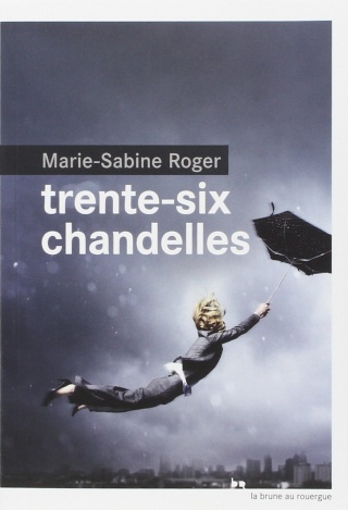 TRENTE-SIX CHANDELLES de Marie-Sabine Roger 71lv2r10