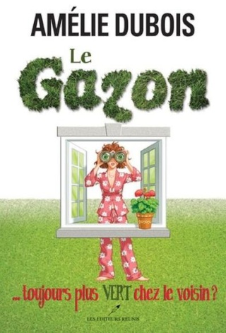LE GAZON...TOUJOURS PLUS VERT CHEZ LE VOISIN ? de Amélie Dubois Ach00311