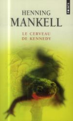 [Mankell, Henning] Le cerveau de Kennedy Kenned11