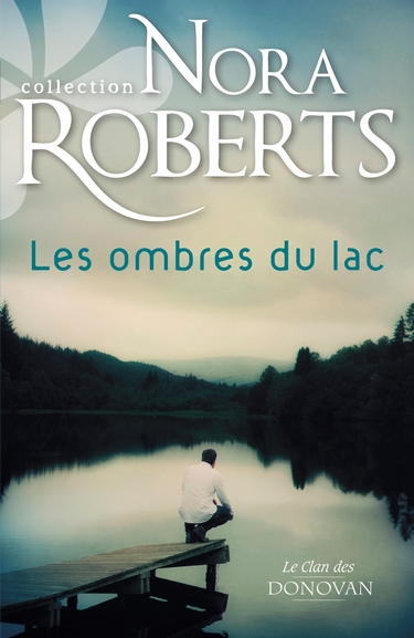 Le clan des Donovan - Tome 2 : Les ombres du lac de Nora Roberts Ombres10