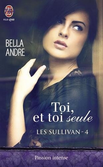 Les Sullivan - Tome 4 : Toi, et toi seule de Bella Andre Toi_et10