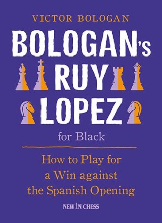 Bologan’s Ruy Lopez for Black: How to Play for a Win against the Spanish Opening Author Victor Bologan 901610