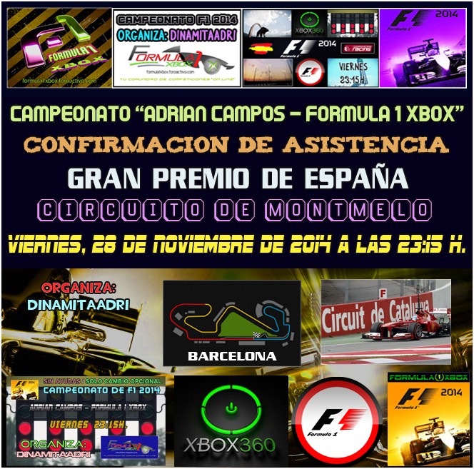 F1 2014 / CONFIRMACIÓN ASISTENCIA  / 4ª CARRERA, GP DE ESPAÑA, MONTMELÓ / CTO. ADRIÁN CAMPOS - F1 XBOX / VIERNES 28/11/14, 23:15)h. Formul33