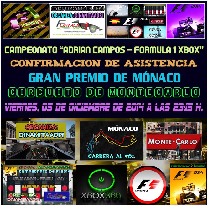 F1 2014 / CONFIRMACIÓN ASISTENCIA  / 5ª CARRERA, GP DE MONTECARLO / CTO. ADRIÁN CAMPOS - F1 XBOX / VIERNES 5/12/14, 23:15)h. Formul43