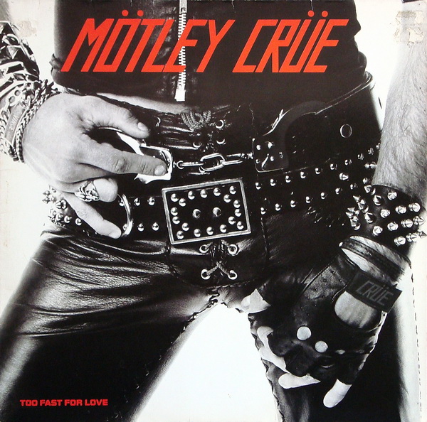 Motley Crue - 1981 - Too fast for love R-198310