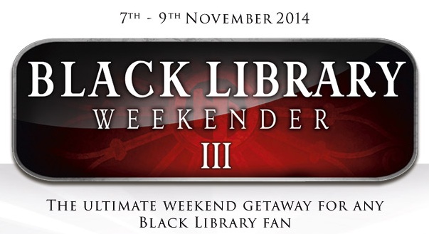 [The Black Library Weekender 2014] - Centralisation des news - Page 2 Weeken10