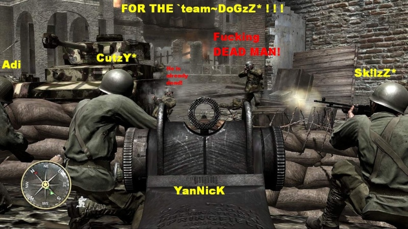 Only for `team~DoGzZ*~*Force~* Version 1.0 Call of Duty 2*** Okupir10