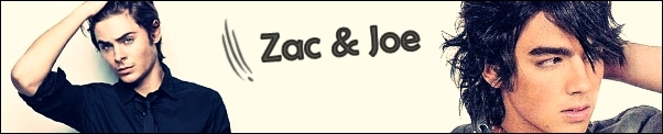Joe Jonas ve Zac Efron Fan