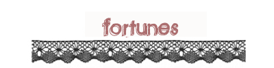 >>>Fortunes [5/7]<<< Fortun10