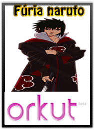 Fúria Naruto - Portal Orkut10