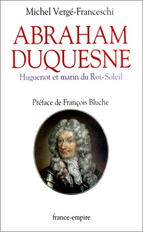 Abraham Duquesne de Michel Vergé-Franceschi 41qkk810