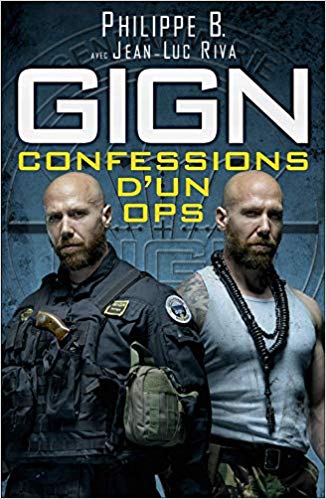 GIGN; confessions d'un OPS de Philippe B. avec Jean Luc RIVA 51vp5k10