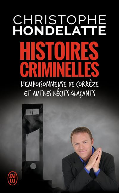 Histoires Criminelles de Christophe Hondelatte Histoi12