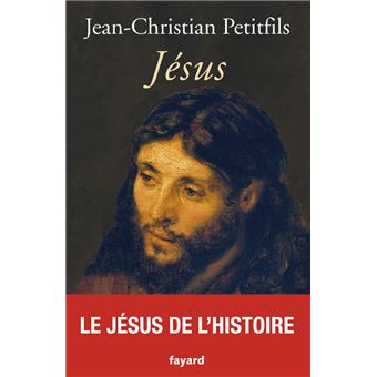 Jésus de Petitfils Jesus10