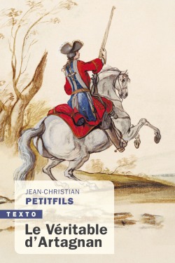 Le Véritable d'Artagnan de Jean-Christian Petitfils Texto-10