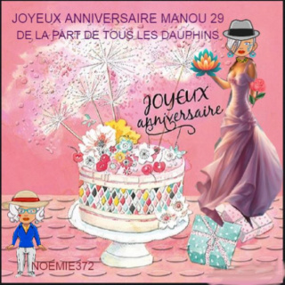 JOYEUX ANNIVERSAIRE MANOU DE LA PART DE TOUS LES DAUPHINS Annive11