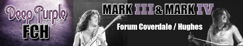 Forum Deep Purple Mk III IV Coverdale et Hughes