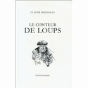 [Seinolle, Claude] Le conteur de loups 41y4q010