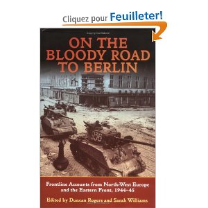 On the Bloody Road to Berlin: Frontline Accounts from North- 51g44m10