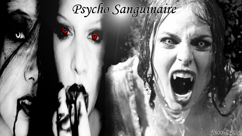 psycho sanguinaire