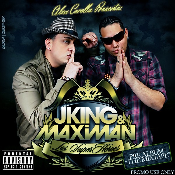 AlexCorolla Presenta: J King & Maximan "Los SuperHeroes Pre Album Mixtape"(2010) 2lau8h10