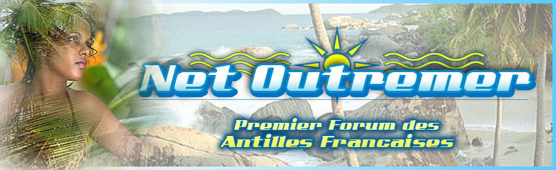Net-Outremer.com- Premier Forum des Antilles Guyane DomTom