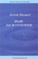 étude sur la conscience - Annie Besant Annie_11