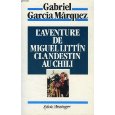 [Marquez, Gabriel Garcia] L'aventure de Miguel Littin clandestin au Chili 51eawc10