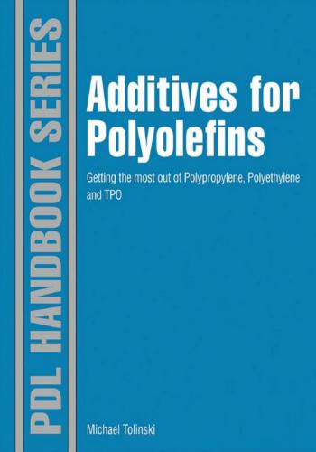 كتاب Additives for Polyolefins - Getting the Most out of Polypropylene, Polyethylene and TPO A_f_p_11