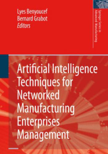 كتاب Artificial Intelligence Techniques for Networked Manufacturing Enterprises Management  A_i_t_23