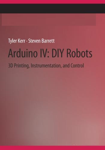 كتاب 3D Printing, Instrumentation, and Control Arduino IV - DIY Robots  A_i_v_10