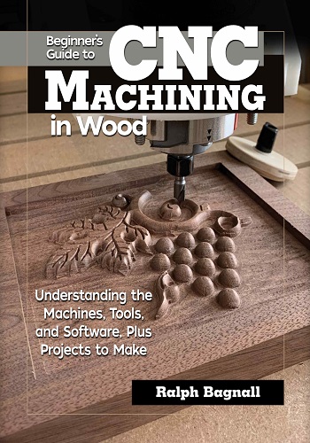 كتاب Beginner's Guide to CNC Machining in Wood - Understanding the Machines, Tools, and Software B_g_t_10