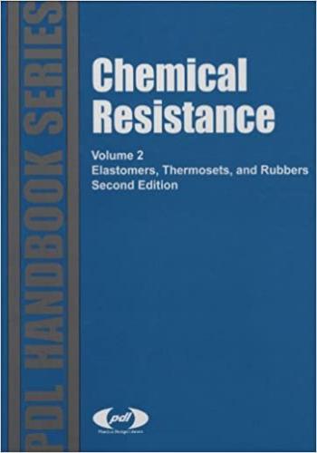 كتاب Chemical Resistance Vol. 2 - Elastomers, Thermosets, and Rubbers  C_r_2_10