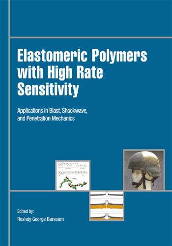 كتاب Elastomeric Polymers With High Rate Sensitivity - Applications in Blast, Shockwave, and Penetration Mechanics  E_p_w_11