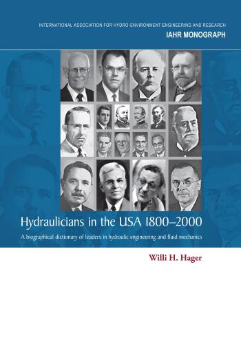 كتاب Hydraulicians in the USA 1800–2000 - A biographical dictionary of leaders in hydraulic engineering and fluid mechanics  H_i_u_10