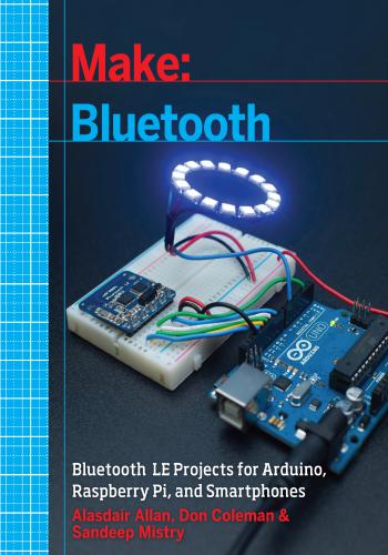 كتاب Make: Bluetooth - Bluetooth LE Projects for Arduino, Raspberry Pi, and Smartphones  M_b_b_10