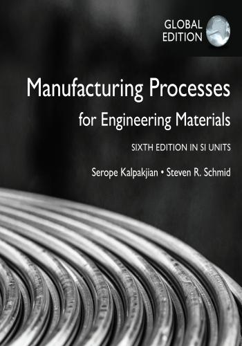 كتاب Manufacturing Processes for Engineering Materials - Sixth Edition in SI Units  M_e_a_14