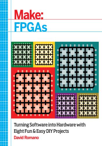 كتاب Make - FPGAs - Turning Software into Hardware with Eight Fun & Easy DIY Projects  M_f_p_13