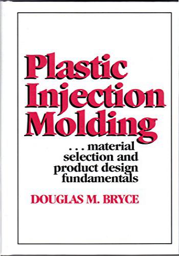 كتاب Plastic Injection Molding - Volume II - Material selection and product design fundamentals  P_i_m_13