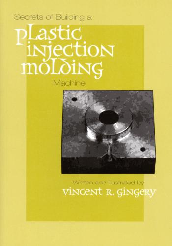 كتاب The Secrets of Building a Plastic Injection Molding Machine  P_i_m_17
