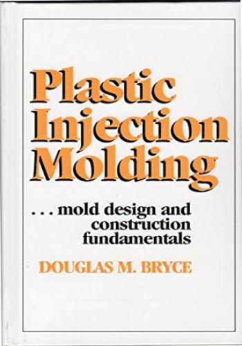 كتاب Plastic Injection Molding - Volume III - Mold Design and Construction Fundamentals  P_i_m_19