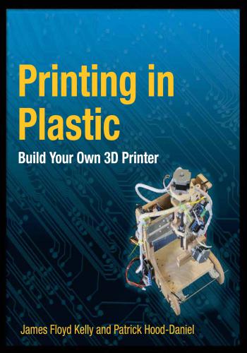 كتاب Printing in Plastic - Build Your Own 3D Printer  P_i_p_10