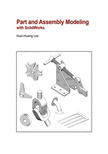كتاب Part and Assembly Modeling with SolidWorks  S_w_p_11