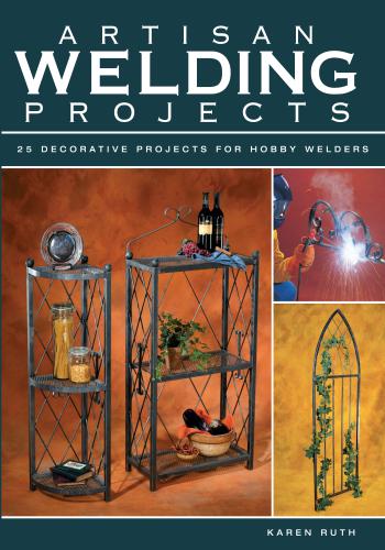 كتاب Artisan Welding Projects - 25 Decorative Projects For Hobby Welders W_p_2_10