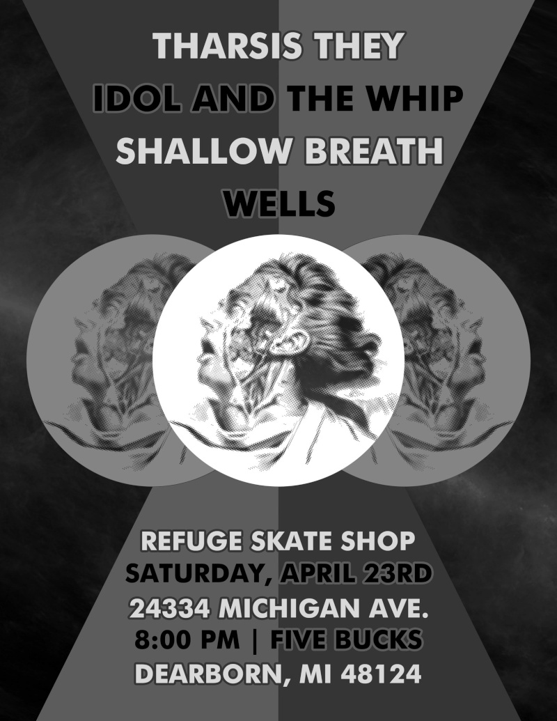 4/23 - Tharsis They, Idol and the Whip, Shallow Breath, Wells @ Refuge 19229810