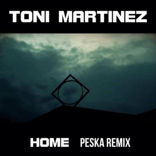 Remix - Toni Martinez - Home (Peska Remix) (FREE DL) A2616310
