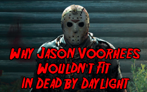 Why Jason Voorhees Wouldn't Fit In Dead by Daylight Jdbd10